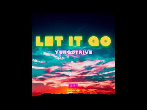 Let It Go - Yungstrive (prod. 1verell)