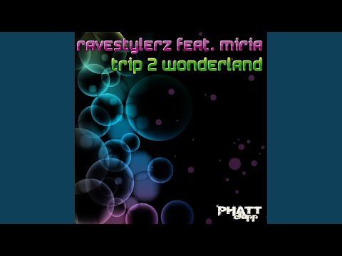 Trip 2 Wonderland (Original Club Mix)