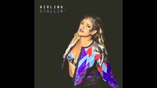 Airling - Stallin&#39; (Single | 2015)