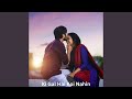 Agar Teri Jalwa Numai Na Hoti