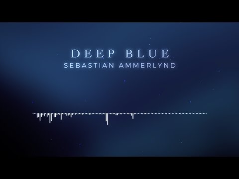 Sebastian Ammerlynd - Deep Blue