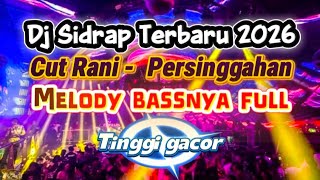 Download lagu DJ SIDRAP TERBARU 2026 CUT RANI - PERSINGGAHAN MELODY BASSNYA FULL TINGGI GACOR mp3 Download lagu DJ SIDRAP TERBARU 2026 CUT RANI - PERSINGGAHAN MELODY BASSNYA FULL TINGGI GACOR mp3