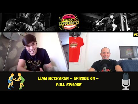 ⚡Flash Knockdown💨 presents! Liam McCraken (MMA Show) 011 (Full Episode)