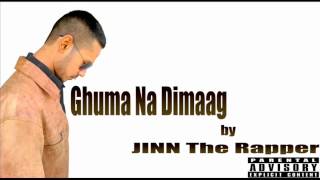 Ghuma Na Dimaag - Jinn The Rapper