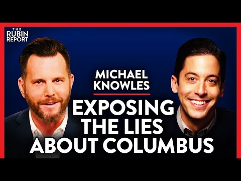 Debunking the Lies About Christopher Columbus One by One | Michael Knowles | POLITICS | Rubin Report