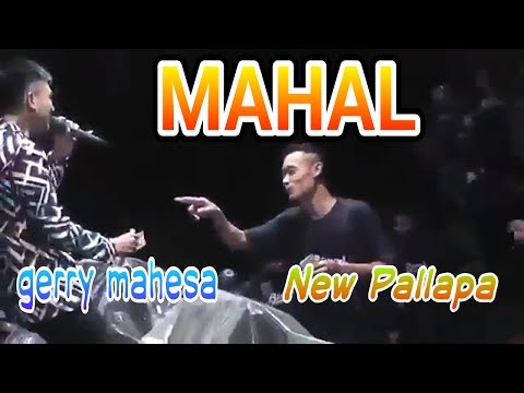 mahal - gerry mahesa - new pallapa