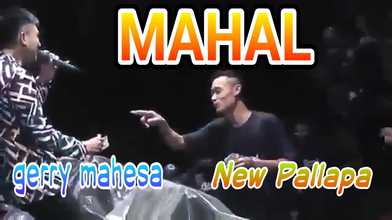 mahal - gerry mahesa - new pallapa
