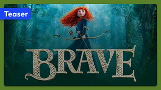 Brave (2012) Teaser