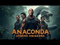 Anaconda 2025 Legend Awakens Dwayne Johnson