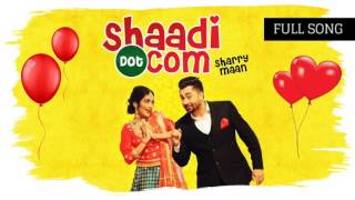 SHAADI DOT COM Full Song  # Sharry Maan   Latest Punjabi Songs 2017   YouTube 480p