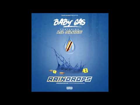 Baby Gas x Lil Slugg - Rain Drops (Prod. FeezyDisABangah)