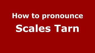 How to pronounce Scales Tarn