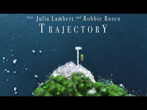 Trajectory feat. Julia Lambert and Robbie Rosen