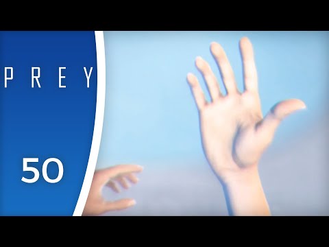 I'm not what they say I am - Let's Play Prey (2017) #50