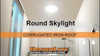 DIY INSTALL GUIDE: HandiLite Skylight Round | Corrugated Iron Roof