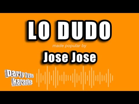 Lo Dudo - Pistas De Jose Jose