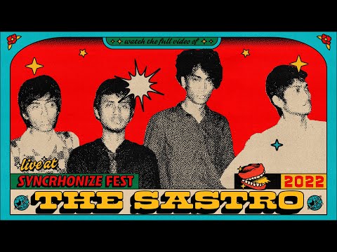 The Sastro LIVE @ Synchronize Fest 2022