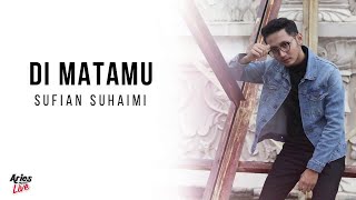 Download lagu Sufian Suhaimi – Di Matamu ( Lirik Video HD ) mp3 Download lagu Sufian Suhaimi – Di Matamu ( Lirik Video HD ) mp3