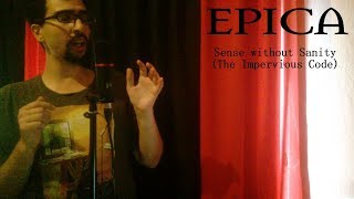 Epica - Sense without Sanity (The Impervious Code) (Vocal Cover)