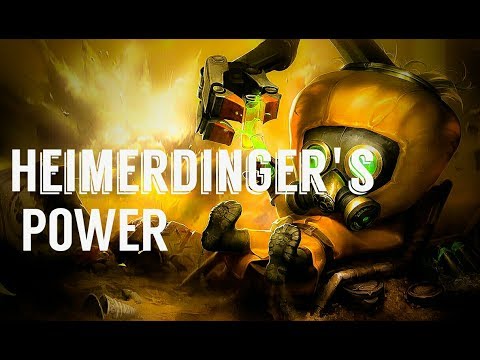HEIMERDINGER'S POWER !!!