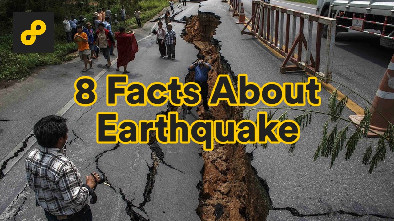 8 Facts About Earthquake You Should Know