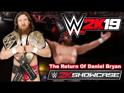 WWE 2K19 2K SHOWCASE Gameplay Walkthrough – The Return of Daniel Bryan Part 6! [Xbox/PS4]