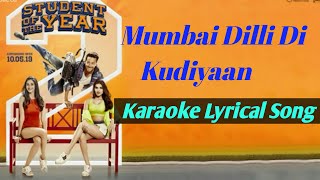 Download lagu #MumbaiDilliDiKudiyaanKaraokeLyricsSong Mumbai Dilli Di Kudiyaan Karaoke Lyrics Song, mp3