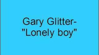 Gary Glitter- Lonely boy