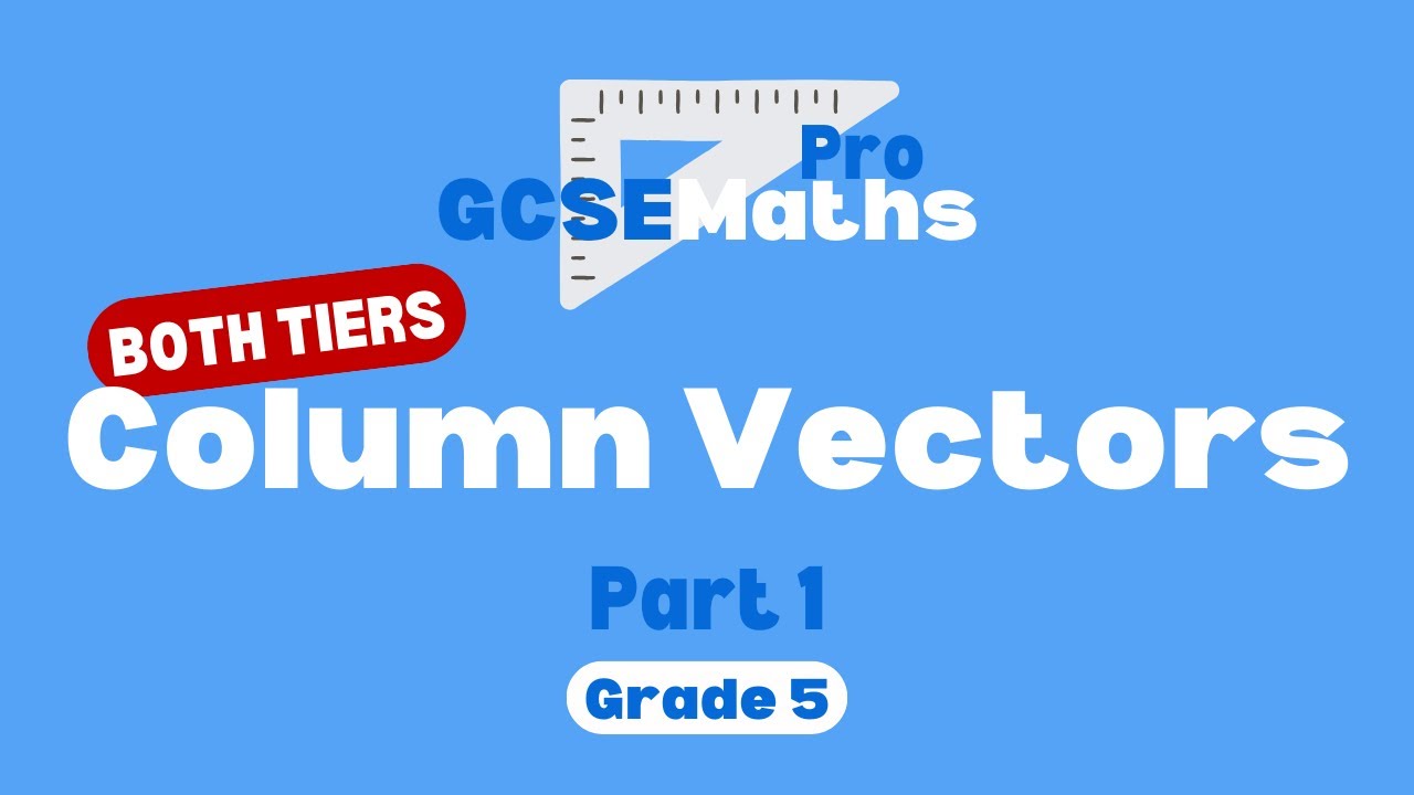 Column Vectors | GCSE Maths Pro