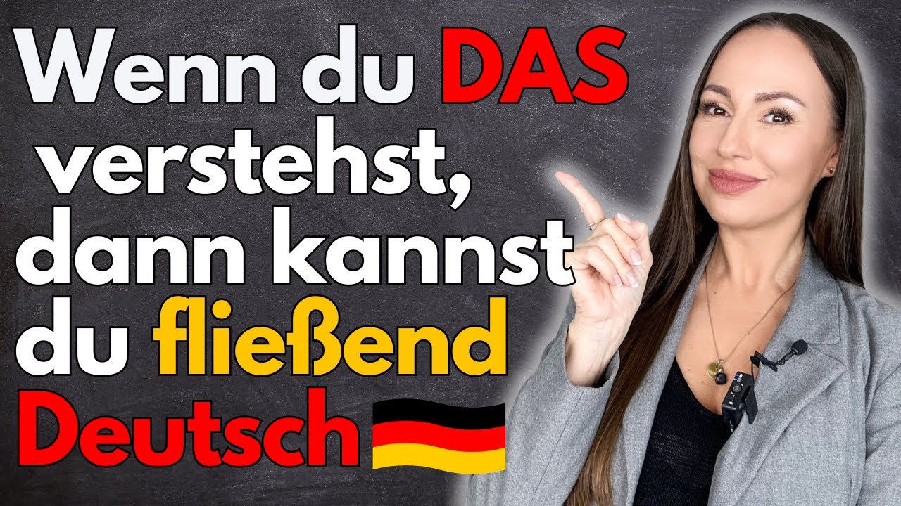 🎯Du sprichst FLIEßEND DEUTSCH, wenn du DAS verstehst (Deutsch lernen | learn German)