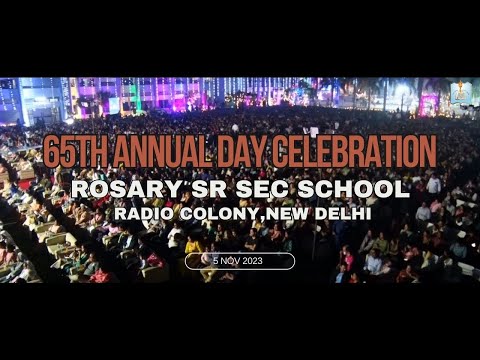 65th Annual Day Celebration, Rosary Sr Sec School, New Delhi