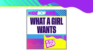 KIDZ BOP Kids- What A Girl Wants (Redo Version) (Pseudo Video)