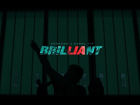 DONKONG x KAROL TIP 'Brilliant' [Official Video]