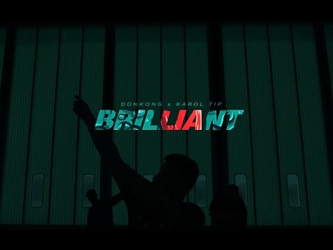 DONKONG x KAROL TIP 'Brilliant' [Official Video]