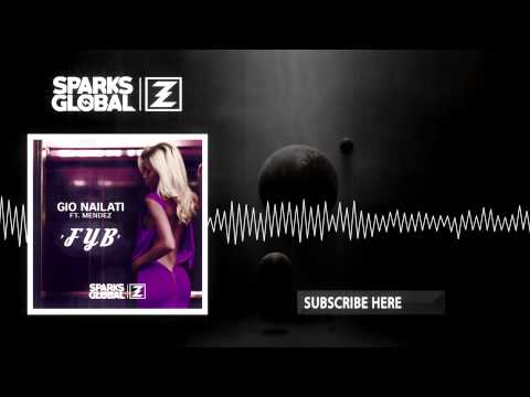 Gio Nailati ft. Mendez - FYB (Original Mix)