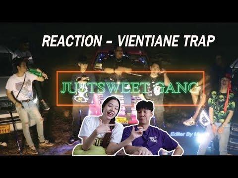 REACTION VIENTIANE TRAP - JUSTSWEET GANG l【THAILAND RECAP/REVIEW/REACTION】