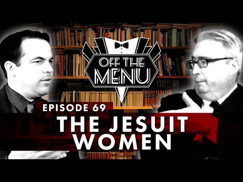 Off the Menu: Episode 69 - The Jesuit Women