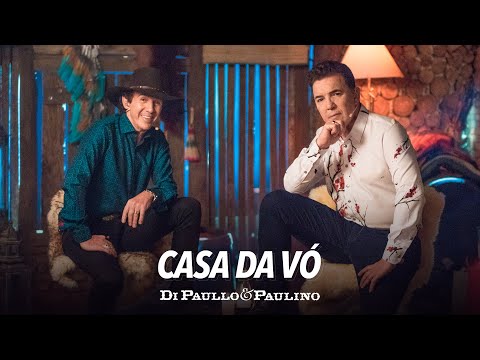 Di Paullo e Paulino - Casa da Vó - Di Paullo & Paulino - Novas Emoções