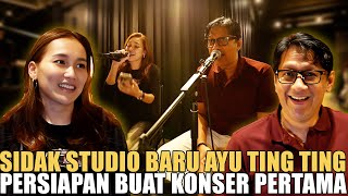 SIDAK AYU TING TING DI STUDIO BARU.. LATIHAN BUAT KONSER KEREN BANGET