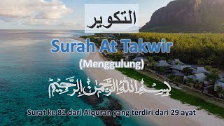 Download lagu AL QURAN surat AT TAKWIR 27X ( Quran Surah At Takwir 27X repeat ) mp3