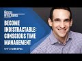 Become Indistractable: Conscious Time Management with Nir Eyal