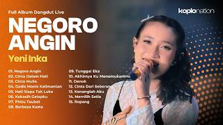 Download lagu NEGORO ANGIN - YENI INKA COVER LIVE DANGDUT TRENDING 2026 | CINTA DALAM HATI , CINTA MULIA mp3 Download lagu NEGORO ANGIN - YENI INKA COVER LIVE DANGDUT TRENDING 2026 | CINTA DALAM HATI , CINTA MULIA mp3