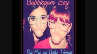 Bella Thorne ft Pia Mia Bubblegum Boy  [FULL SONG]