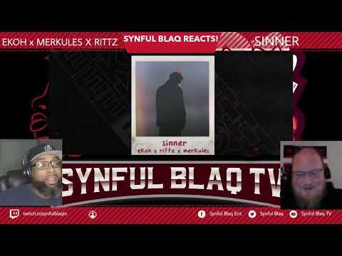 BARZZZZ! Synful Blaq Reacts - EKOH x Merkules x Rittz - Sinner