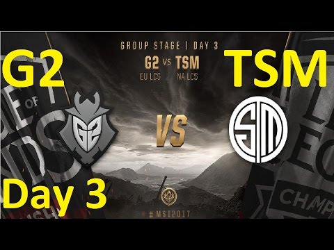 G2 vs TSM Game 1 Highlights MSI 2017 Group Stage Day 3