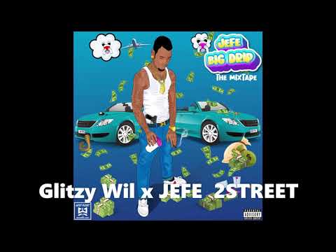 Glitzy Wil x JEFE - 2STREET