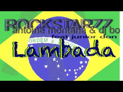 RockstarZZ Antoine Montana & Dj Bo feat Junior Don - Lambada