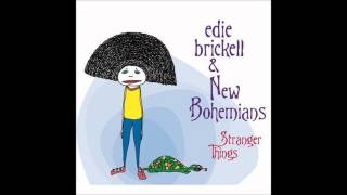 Edie Brickell &amp; New Bohemians - Stranger Things