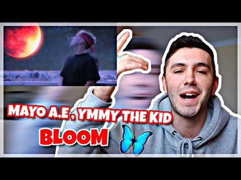Mayo A.E. , Ymmy the kid - BLOOM (Butterfly effect Pt.2) - (REACCIÓN)