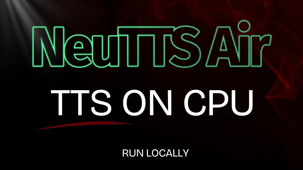 NeuTTS-Air: Voice AI on CPU: Run Locally